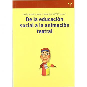 De la educación social a la animación teatral:    - CARIDE, JOSE ANTONIO