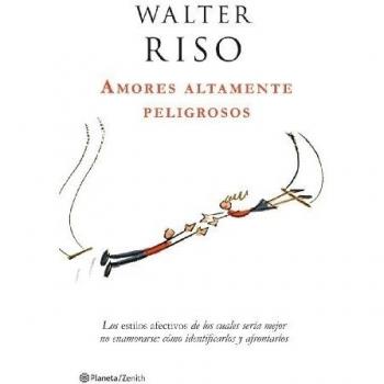 Amores altamente peligrosos - Riso Walter