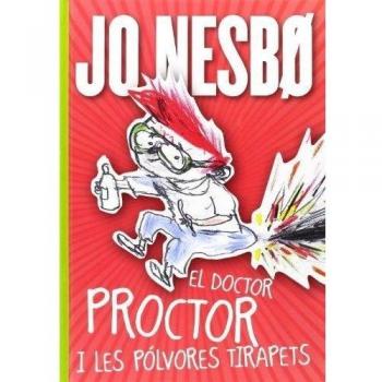 El Doctor Proctor I Les Pólvores Tirapets: 1 - Jo Nesbo