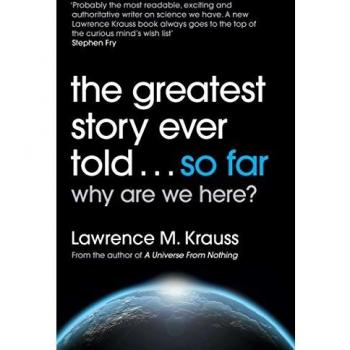 La mayor historia jamás contada... Hasta ahora - Lawrence Krauss