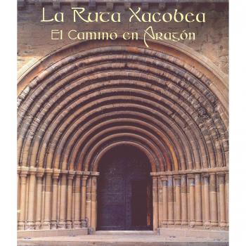 La Ruta Xacobea. El camino en Aragón