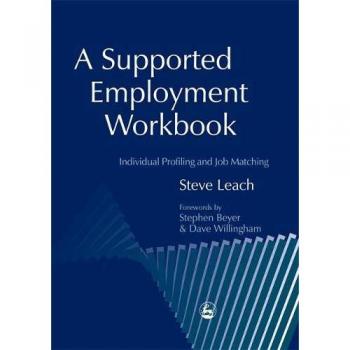 Supported Employment Workbook: Individual Profiling and Job Matching Guide