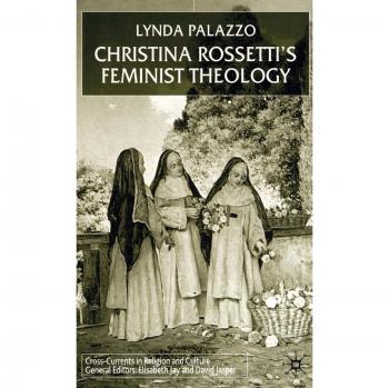 Christina Rossetti's Feminist Theology