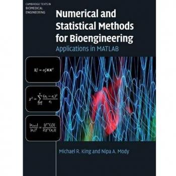 Bioengineering Numerical and Statistical Methods: MATLAB Applications (Hardcover Edition)