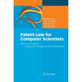 Patent Law for Computer Scientists: Steps to Protect Computer-Implemented Inventions