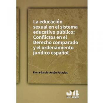 La educación sexual en el sistema educativo público: conflictos en el Derecho comparado y el ordenamiento jurídico español