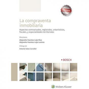 La compraventa inmobiliaria - Alejandro Fuentes-lojo Rius Y Alejandro Fuentes-lojo Lastres (directores)