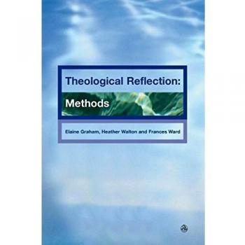 Theological Reflections: Methods