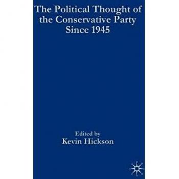 The Political Thought of the Conservative Party since 1945