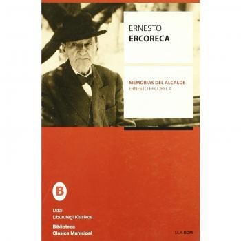 Memorias del alcalde Ernesto ercoreca