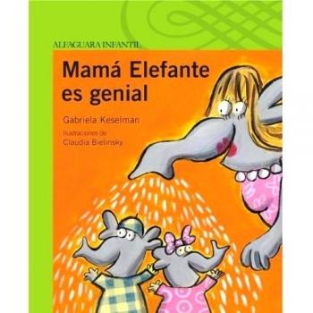 Mamá Elefante es genial - Gabriela Keselman