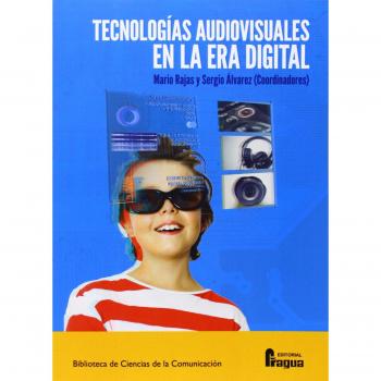 Tecnologías Audiovisuales En La Era Digital