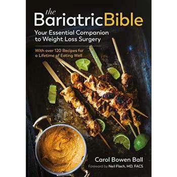 Bariatric Surgery Cookbook: Essential Guide and 120 Healthy Recipes for Lifelong Weight Management