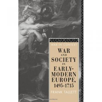 War and Society in Early Modern Europe: 1495-1715