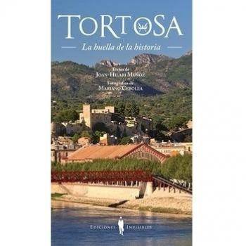 Tortosa: La huella de la historia