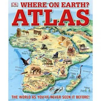 Where on Earth? Atlas: The World as You've Never Seen It Before