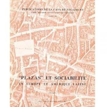 Plazas et sociabilité en Europe et Amérique latine