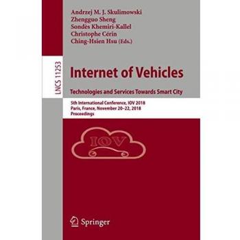 Internet of Vehicles. Technologies and Services Towards Smart City: 5th International Conference, IOV 2018, Paris, France, November 2022, 2018, Proceedings: 11253