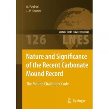 Nature and Significance of the Recent Carbonate Mound Record: The Mound Challenger Code