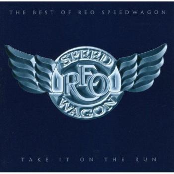 Take It On the Run The Best of REO Speedwagon