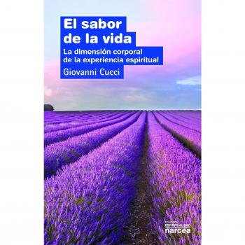 Sabor De La Vida: La dimensión corporal de la experiencia espiritual: 295