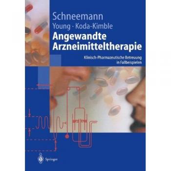 Angewandte Arzneimitteltherapie: Klinisch-pharmazeutische Betreuung in Fallbeispielen