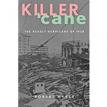 Killer 'Cane: The Deadly Hurricane of 1928