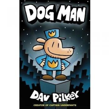 The Adventures of Dog Man by Dav Pilkey
