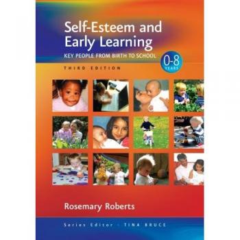 Self-Esteem and Early Learning: Key People from Birth to School