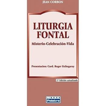 Liturgia Fontal. Misterio Celebracion Vi