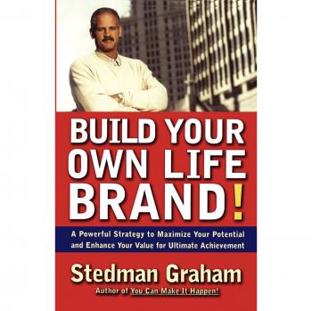 Build Your Own Life Brand! - Empowerment Strategy Guide for Personal Growth and Achievement