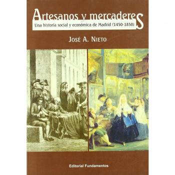 Artesanos y mercaderes: Una historia social y económica de Madrid, 1450-1850: 297