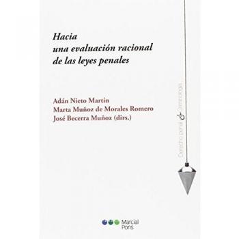 Hacia una evaluación racional de las leyes penales