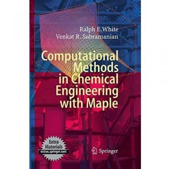 Computational Methods in Chemical Engineering with Maple