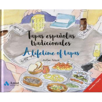 Tapas españolas tradicionales - A lifetime of tapas