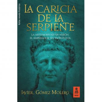 La caricia de la serpiente: La metamorfosis de Nerón, el emperador sin escrúpulos: 28