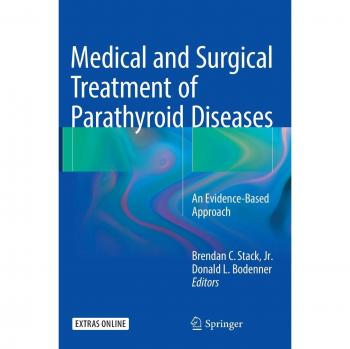Medical and Surgical Treatment of Parathyroid Diseases: An Evidence-Based Approach
