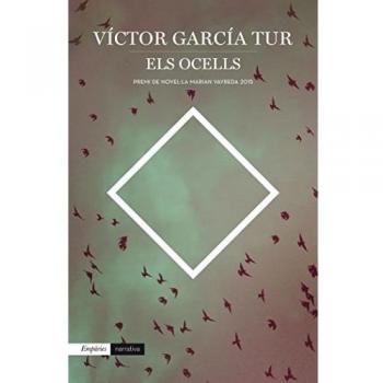 Els ocells: Premi de Novel·la Marian Vayreda 2015
