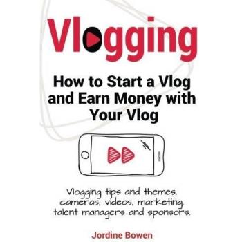 Vlogging. How to start a vlog and earn money with your vlog. Vlogging tips and themes, cameras, videos, marketing, talent managers and sponsors.