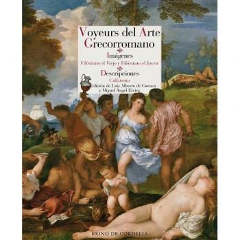 Voyeurs del arte grecorromano: Imágenes - Descripciones - Calístrato
