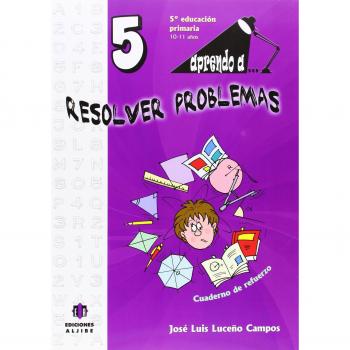 Aprendo a... Resolver problemas 5 - 9788497007504