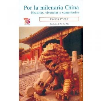 Por la Milenaria China: Historia, Vivencias y Comentarios