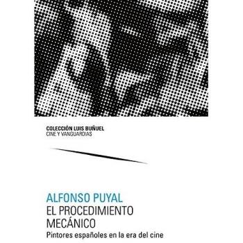 El Procedimiento mecánico. Pintores Españoles En La era del Cine: 11