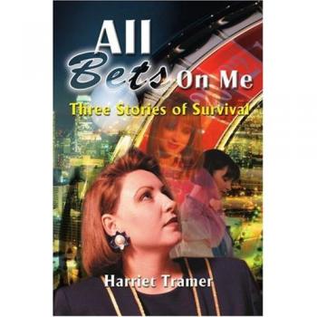 All Bets Are On Me: Survival Stories Paperback by Harriet Tramer