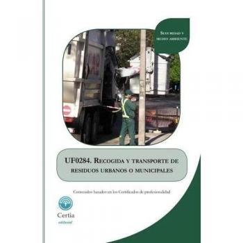 Uf0284 Recogida Y Transporte De Residuos Urbanos