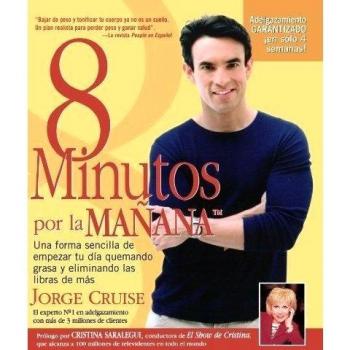 8 Minutes in the Morning: A Simple Way to Burn Fat and Lose Weight