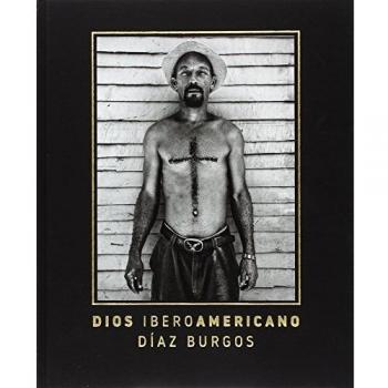Dios Iberoamericano. Juan Manuel Díaz Burgos