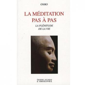 Step-by-Step Meditation: The Fullness of Life by Osho
