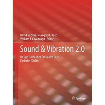 Sound & Vibration 2.0: Design Guidelines for Health Care Facilities