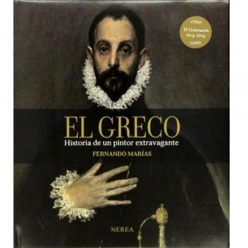 El Greco. Historia de un pintor extravagante - Fernando Marías Franco